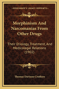 Morphinism And Narcomanias From Other Drugs