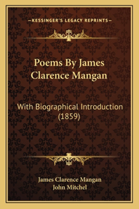 Poems By James Clarence Mangan