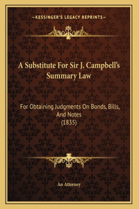A Substitute For Sir J. Campbell's Summary Law