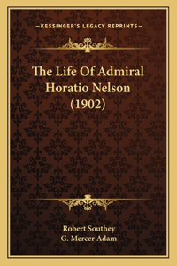 Life Of Admiral Horatio Nelson (1902)