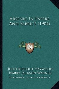 Arsenic In Papers And Fabrics (1904)