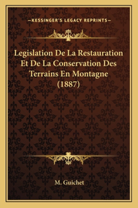Legislation De La Restauration Et De La Conservation Des Terrains En Montagne (1887)