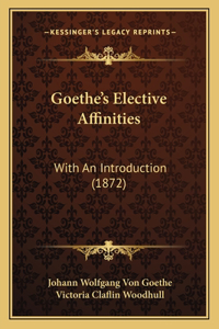 Goethe's Elective Affinities