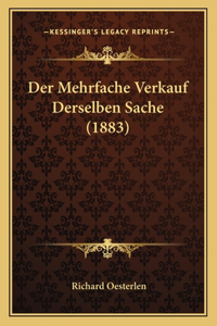 Der Mehrfache Verkauf Derselben Sache (1883)