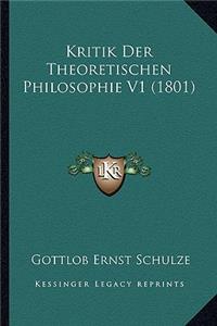Kritik Der Theoretischen Philosophie V1 (1801)