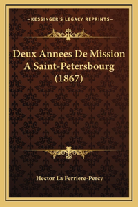 Deux Annees De Mission A Saint-Petersbourg (1867)