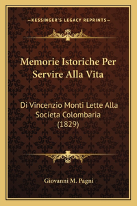 Memorie Istoriche Per Servire Alla Vita