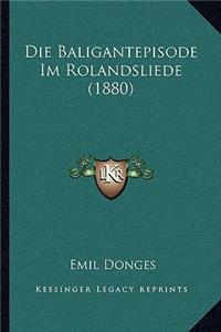 Die Baligantepisode Im Rolandsliede (1880)