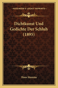 Dichtkunst Und Gedichte Der Schluh (1895)