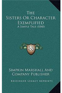 The Sisters Or Character Exemplified