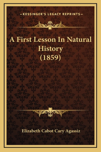 A First Lesson In Natural History (1859)