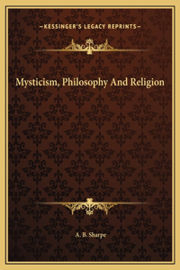 Mysticism, Philosophy And Religion
