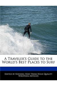 A Traveler's Guide to the World's Best Places to Surf