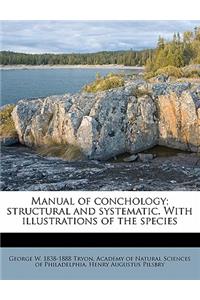 Manual of Conchology; Structural and Systematic. with Illustrations of the Species
