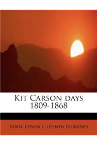 Kit Carson Days 1809-1868