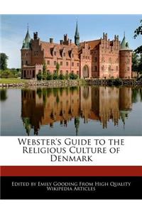 Webster's Guide to the Religious Culture of Denmark