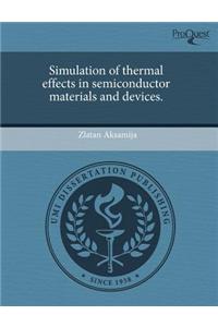 Simulation of Thermal Effects in Semiconductor Materials and Devices