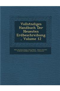 Vollst�ndiges Handbuch Der Neuesten Erdbeschreibung, Volume 12