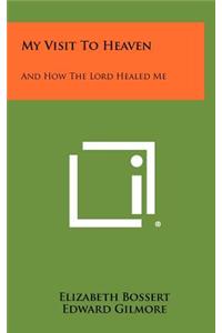 My Visit to Heaven