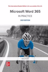 ISE Microsoft Word 365 Complete: In Practice, 2021 Edition