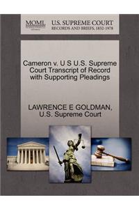Cameron V. U S U.S. Supreme Court Transcript of Record with Supporting Pleadings
