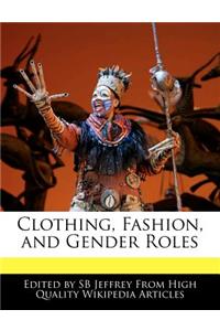 Clothing, Fashion, and Gender Roles