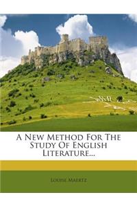 A New Method for the Study of English Literature...