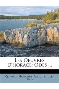 Les Oeuvres d'Horace: Odes ...