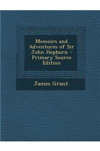 Memoirs and Adventures of Sir John Hepburn