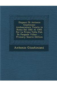 Dispacci Di Antonio Giustinian