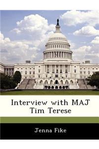 Interview with Maj Tim Terese