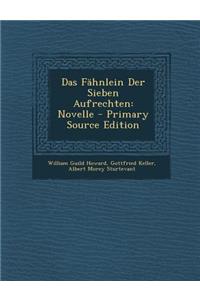 Das Fahnlein Der Sieben Aufrechten: Novelle
