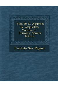 Vida de D. Agustin de Arguelles, Volume 4