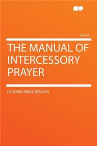 The Manual of Intercessory Prayer