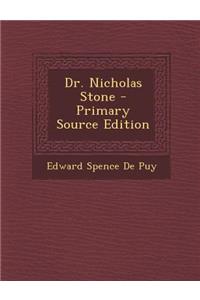 Dr. Nicholas Stone - Primary Source Edition