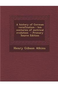 A History of German Versification: Ten Centuries of Metrical Evolution