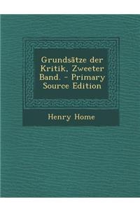 Grundsatze Der Kritik, Zweeter Band. - Primary Source Edition