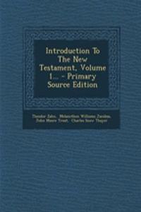 Introduction to the New Testament, Volume 1... - Primary Source Edition