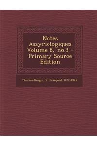 Notes Assyriologiques Volume 8, No.3 - Primary Source Edition