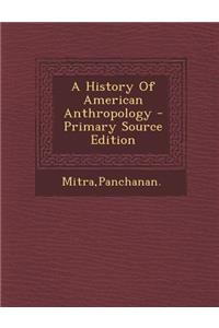A History of American Anthropology