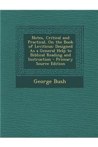 Notes, Critical and Practical, on the Book of Leviticus