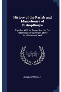 History of the Parish and Manorhouse of Bishopthorpe