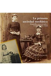 primera sociedad mediática