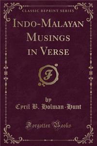 Indo-Malayan Musings in Verse (Classic Reprint)