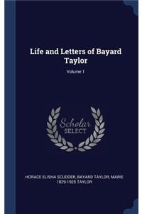 Life and Letters of Bayard Taylor; Volume 1