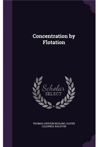 Concentration by Flotation