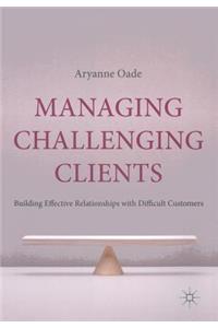 Managing Challenging Clients