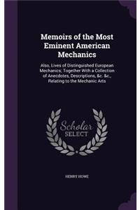 Memoirs of the Most Eminent American Mechanics