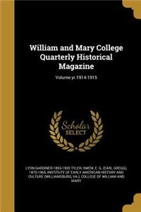 William and Mary College Quarterly Historical Magazine; Volume Yr.1914-1915