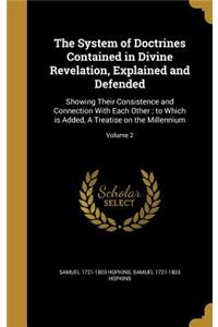 System of Doctrines Contained in Divine Revelation, Explained and Defended